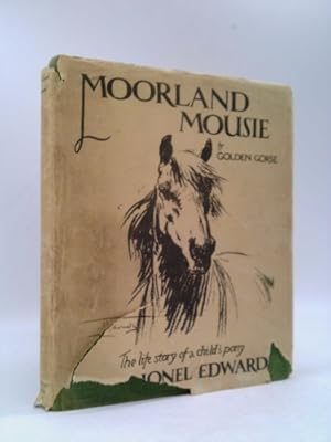 Image du vendeur pour Moorland Mousie: The Life Story of a Child's Pony. mis en vente par ThriftBooksVintage