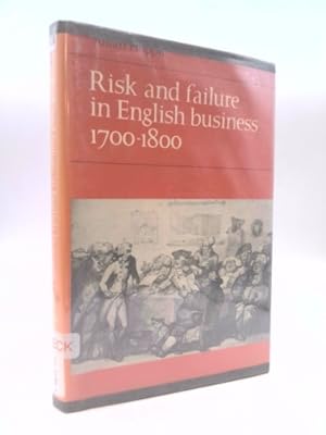 Seller image for Risk and Failure in English Business 1700-1800 for sale by ThriftBooksVintage