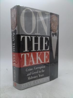 Seller image for On the Take: Crime, Corruption, and Greed in the Mulroney Years for sale by ThriftBooksVintage