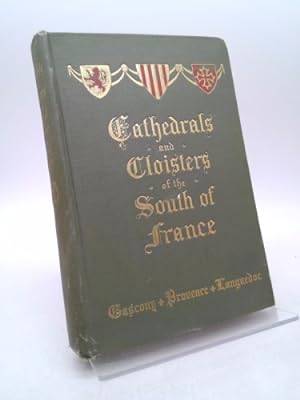 Bild des Verkufers fr Cathedrals and Cloisters of the South of France. Volume II zum Verkauf von ThriftBooksVintage