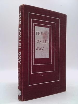 Seller image for The Rollei Way: The Rolleiflex and Rolleicord Photographer's Companion for sale by ThriftBooksVintage