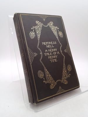 Seller image for Mistress Nell;: A merry tale of a merry time ('twixt fact and fancy) for sale by ThriftBooksVintage