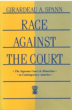 Seller image for RACE AGAINST THE COURT The Supreme Court and Minorities in Contemporary America for sale by The Avocado Pit