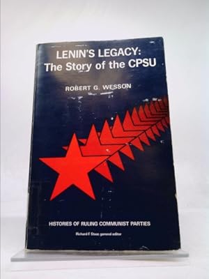 Bild des Verkufers fr Lenin's Legacy: The Story of the CPSU (Hoover Institution Press Publication) by Robert Wesson (1978-03-01) zum Verkauf von ThriftBooksVintage