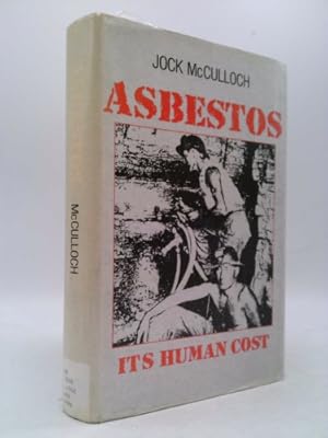 Imagen del vendedor de Asbestos--Its Human Cost a la venta por ThriftBooksVintage