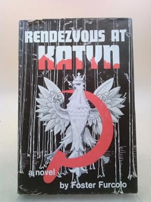Seller image for Rendezvous at Katyn: A novel based on one of the most shocking events in modern history for sale by ThriftBooksVintage