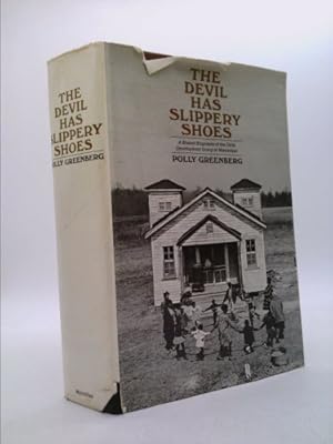 Image du vendeur pour The Devil Has Slippery Shoes: A Biased Biography of the Child DevelopmentGroup o mis en vente par ThriftBooksVintage