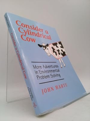 Bild des Verkufers fr Consider a Cylindrical Cow: More Adventures in Environmental Problem Solving zum Verkauf von ThriftBooksVintage