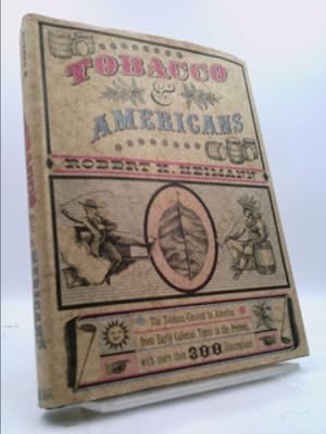 Image du vendeur pour Tobacco & Americans, Custom in America From Early Colonial Times to Present. With More Than 300 Illustrations mis en vente par ThriftBooksVintage