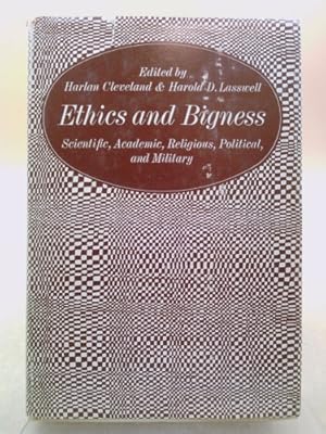 Bild des Verkufers fr Ethics and Bigness (Scientific, Academic, Religious, Political and Military) zum Verkauf von ThriftBooksVintage