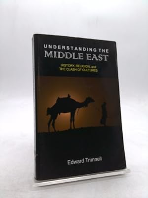 Imagen del vendedor de Understanding the Middle East: History, Religion, and the Clash of Cultures a la venta por ThriftBooksVintage