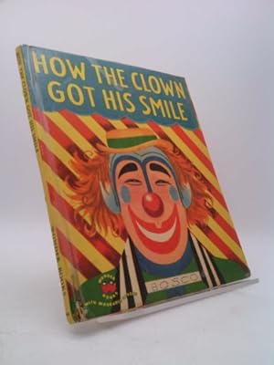 Image du vendeur pour How the Clown Got His Smile mis en vente par ThriftBooksVintage