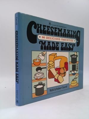 Seller image for Cheesemaking Made Easy: Sixty Delicious Varieties for sale by ThriftBooksVintage