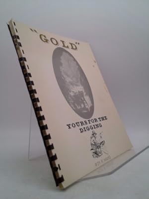 Seller image for Gold, Yours for the Digging for sale by ThriftBooksVintage