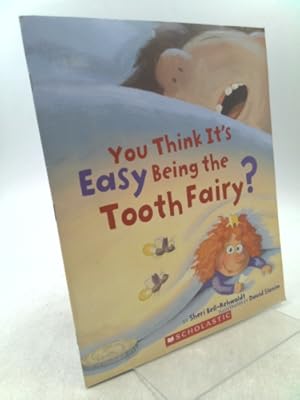Image du vendeur pour You Think It's Easy Being the Tooth Fairy? mis en vente par ThriftBooksVintage