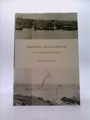 Bild des Verkufers fr Bingham, Dana & Gould: A centennial history zum Verkauf von ThriftBooksVintage