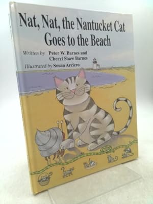 Seller image for Nat, Nat, the Nantucket Cat Goes to the Beach for sale by ThriftBooksVintage