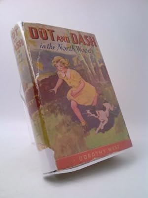 Bild des Verkufers fr Dot and Dash in the North Woods zum Verkauf von ThriftBooksVintage