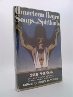 Image du vendeur pour American Negro Songs and Spirituals: A Comprehensive Collection of 230 Folk Songs, Religious and Secular mis en vente par ThriftBooksVintage