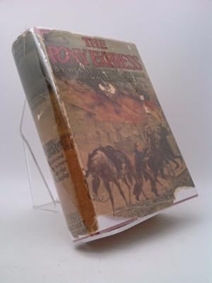 Seller image for THE PONY EXPRESS A Romance [Illustrated with Scenes from the Photoplay, A James Cruze Production, A Paramount Picture] for sale by ThriftBooksVintage