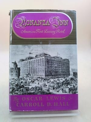 Image du vendeur pour Bonanza Inn: America's First Luxury Hotel mis en vente par ThriftBooksVintage