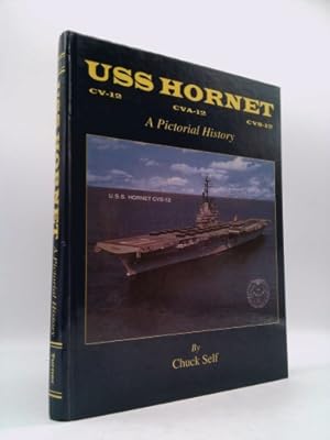 Image du vendeur pour The USS Hornet CV-12, CVA-12, CVS-12: A pictorial history mis en vente par ThriftBooksVintage