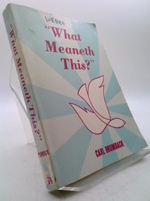 Immagine del venditore per What Meaneth This? venduto da ThriftBooksVintage