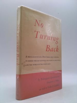 Immagine del venditore per No turning back : a true account of a Hopi Indian girl's struggle to bridge the gap between the world of her people and the world of the White man venduto da ThriftBooksVintage