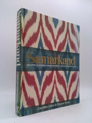 Bild des Verkufers fr Samarkand: Recipes & Stories from Central Asia & the Caucasus zum Verkauf von ThriftBooksVintage
