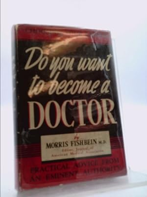 Bild des Verkufers fr Do You Want to Become a Doctor? zum Verkauf von ThriftBooksVintage
