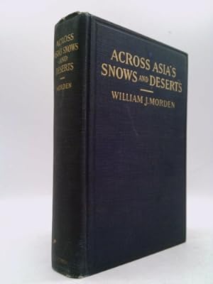 Bild des Verkufers fr Across Asias snows and deserts. With an introduction by Roy Chapman Andrews. . . . zum Verkauf von ThriftBooksVintage