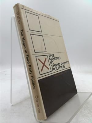 Imagen del vendedor de Negro in Third Party Politics a la venta por ThriftBooksVintage