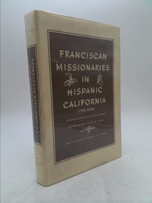 Image du vendeur pour Franciscan missionaries in Hispanic California, 1769-1848;: A biographical dictionary, mis en vente par ThriftBooksVintage