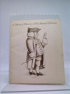 Seller image for A medical history of Dr. Samuel Johnson for sale by ThriftBooksVintage