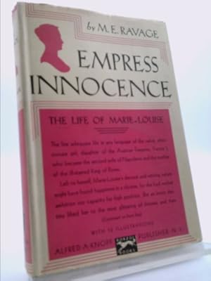 Imagen del vendedor de Empress Innocence,: The life of Marie-Louise, a la venta por ThriftBooksVintage