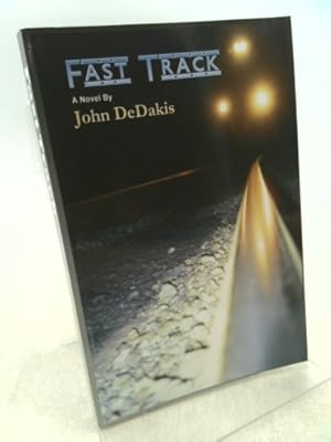 Seller image for [ [ [ Fast Track [ FAST TRACK ] By Dedakis, John ( Author )May-01-2007 Paperback for sale by ThriftBooksVintage