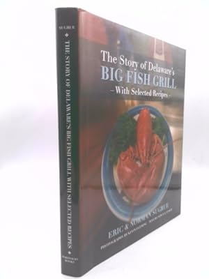 Seller image for The Story of Delaware's Big Fish Grill for sale by ThriftBooksVintage