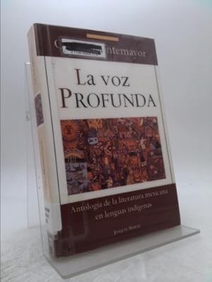 Bild des Verkufers fr La Voz Profunda: Antologia De Literatura Mexicana En Lenguas Indigenas (Spanish Edition) zum Verkauf von ThriftBooksVintage