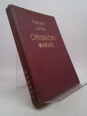 Seller image for Turret Lathe Operator's Manual. for sale by ThriftBooksVintage