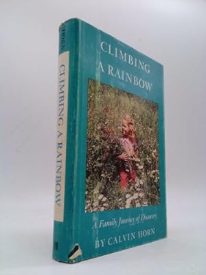 Seller image for Climbing a Rainbow: A Family Journey of Discovery for sale by ThriftBooksVintage