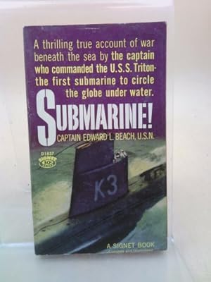 Seller image for SUBMARINE!-A thrilling true account of war beneath the sea by the captain who commanded the U.S.S. Triton-the first submarine to circle the globe under water. for sale by ThriftBooksVintage