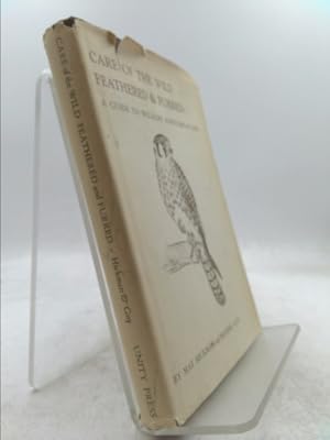 Seller image for Care of the Wild Feathered & Furred: A Guide to Wildlife Handling and Care for sale by ThriftBooksVintage