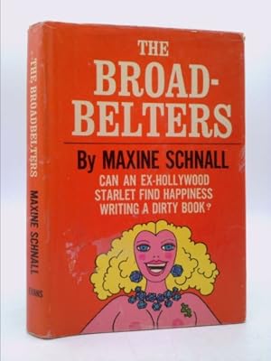 Bild des Verkufers fr The Broad-Belters: Can an Ex-Hollywood Starlet Find Happiness Writing a Dirty Book? zum Verkauf von ThriftBooksVintage