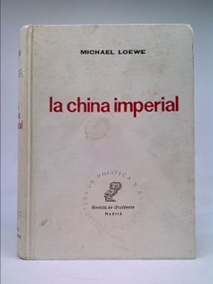 Bild des Verkufers fr La China imperial: Fundamento historico de la edad moderna zum Verkauf von ThriftBooksVintage