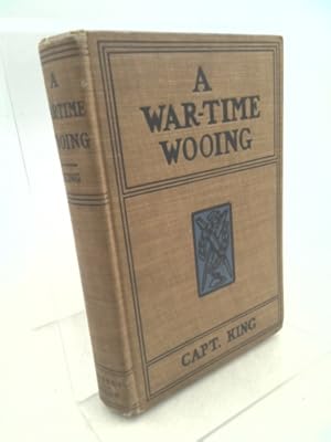 Seller image for A War-Time Wooing: a Story for sale by ThriftBooksVintage