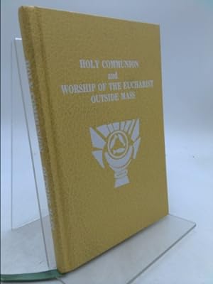 Bild des Verkufers fr Holy Communion and Worship of the Eucharist Outside Mass zum Verkauf von ThriftBooksVintage