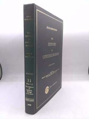 Bild des Verkufers fr The History of Ophthalmology. Vol. Eleven (Part 1-c). The Reform of Ophthalmology. zum Verkauf von ThriftBooksVintage