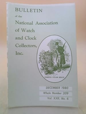 Seller image for Bulletin of the National Association of Watch and Clock Collectors, Inc. Volume XXII, No. 6 December 1980 Whole Number 209; Franklin, Gorgas, Repair, Time, Tower for sale by ThriftBooksVintage