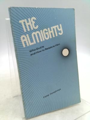 Bild des Verkufers fr The Almighty (Who God is and How to Relate to Him) zum Verkauf von ThriftBooksVintage