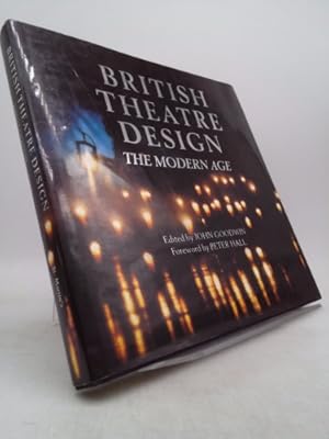 Seller image for British Theatre Design: The Modern Age for sale by ThriftBooksVintage